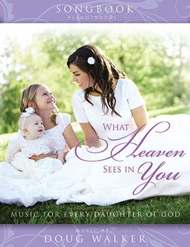 PDF Songbook - What Heaven Sees In You